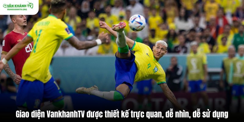 Giao diện VankhanhTV được thiết kế trực quan, dễ nhìn, dễ sử dụng