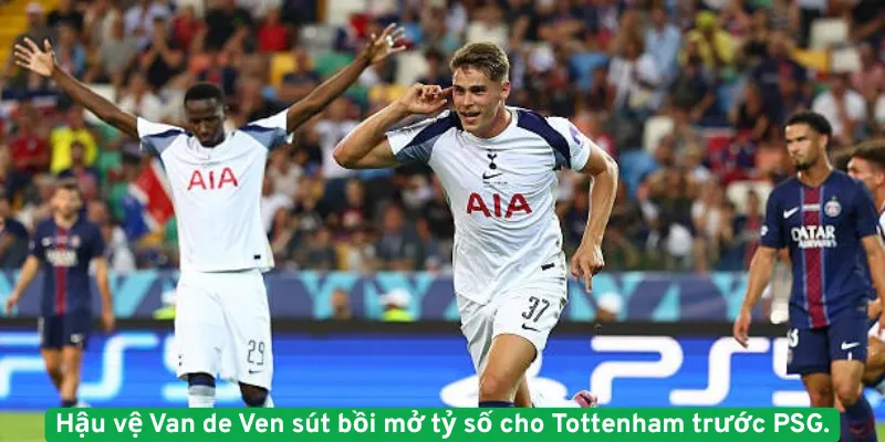 Hậu vệ Van de Ven sút bồi mở tỷ số cho Tottenham trước PSG.